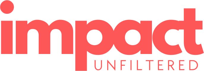 Impact Unfiltered